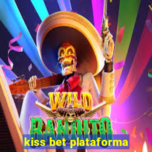 kiss bet plataforma